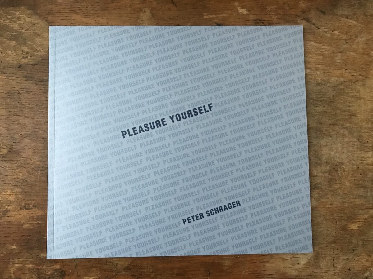 New Monograph by Monalog™ Member Peter Schrager, Pleasure Yourself
